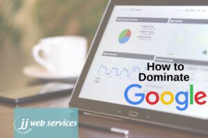 How To Dominate Google